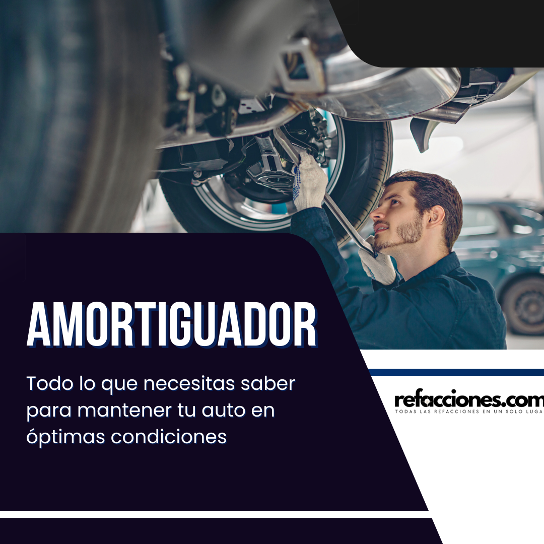 Amortiguador: Todo lo que necesitas saber para mantener tu auto en óptimas condiciones